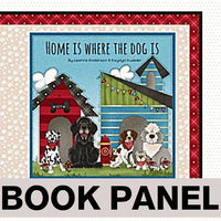 Home is Where the Dog Is II Fabric Book Panel to Sew - QuiltGirls®