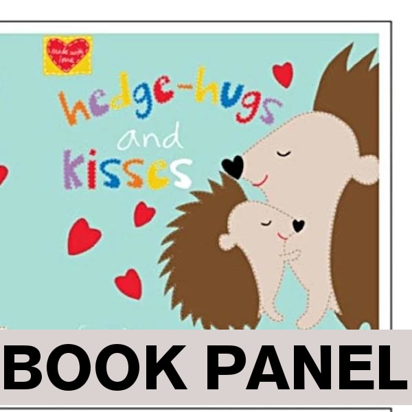 Hedge-Hugs and Kisses Fabric Book Panel to sew - QuiltGirls®