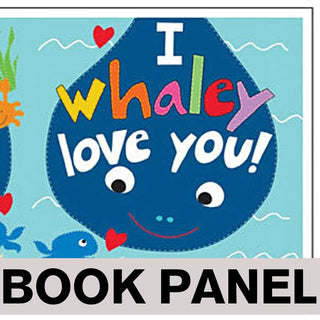 I Whaley Love You Fabric Book Panel to sew - QuiltGirls®