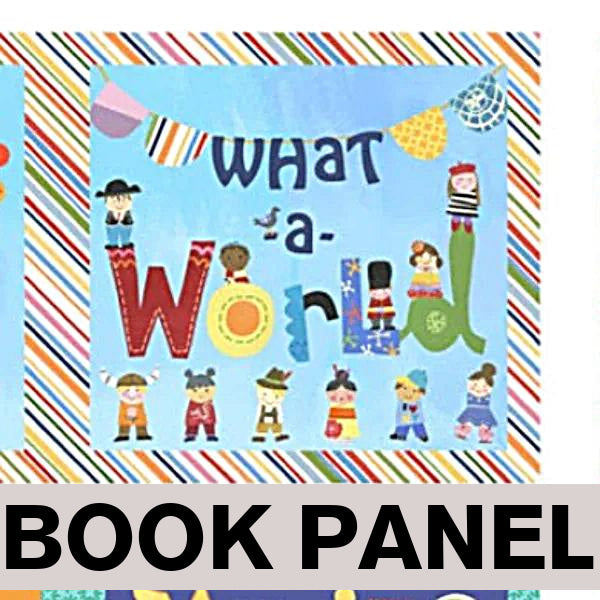 What a World Fabric Book Panel to sew Book Panel (23’’x44’’) Panel