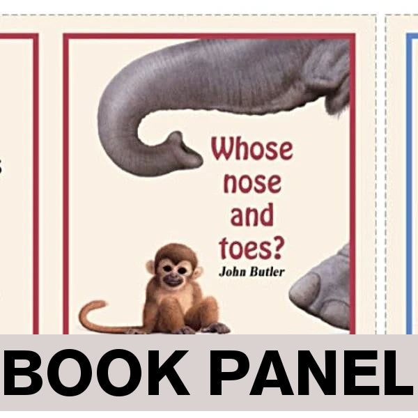 Whose Nose and Toes Fabric Book Panel to Sew - QuiltGirls®