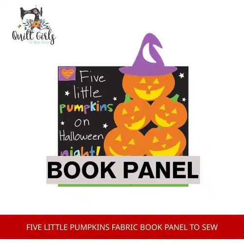 Five Little Pumpkins Fabric Book Panel to sew - QuiltGirls®